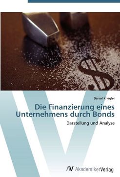 portada Die Finanzierung eines Unternehmens durch Bonds: Darstellung und Analyse