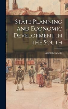 portada State Planning and Economic Development in the South (en Inglés)