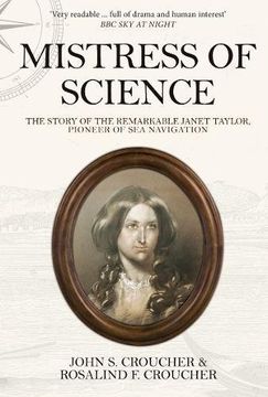 portada Mistress of Science: The Story of the Remarkable Janet Taylor, Pioneer of Sea Navigation (Paperback) (en Inglés)