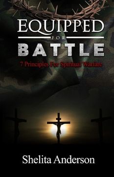 portada Equipped for Battle: 7 Principles for Spiritual Warfare (en Inglés)