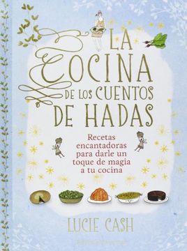 portada La Cocina de los Cuentos de Hadas (in Spanish)