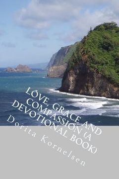 portada Love, Grace and Compassion (A Devotional Book) (en Inglés)