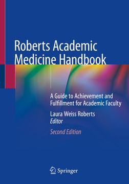 portada Roberts Academic Medicine Handbook: A Guide to Achievement and Fulfillment for Academic Faculty (en Inglés)