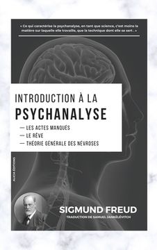 portada Introduction à la Psychanalyse: Les Actes Manqués - Le Rêve - Théorie Générale des Névroses (en Francés)