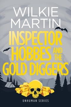 portada Inspector Hobbes and the Gold Diggers: (Unhuman III) Comedy Crime Fantasy - Large Print