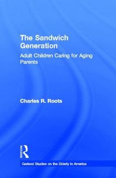 portada the sandwich generation: adult children caring for aging parents (in English)