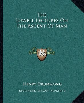 portada the lowell lectures on the ascent of man (en Inglés)