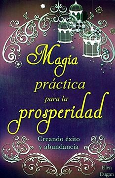 portada Magia Practica Para La Prosperidad: Practical Magic for Prosperity (in Spanish)