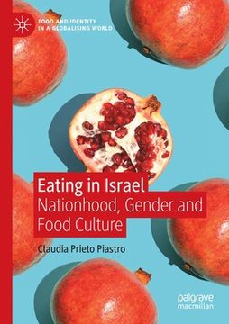 portada Eating in Israel: Nationhood, Gender and Food Culture (en Inglés)