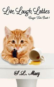 portada Live, Laugh, Lattes: Cougar Tails Book 1 (in English)