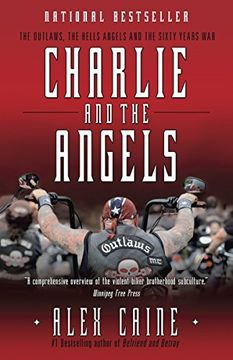 portada Charlie and the Angels: The Outlaws, the Hells Angels and the Sixty Years war (in English)
