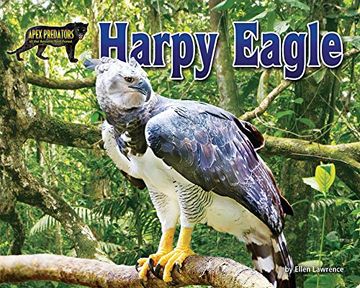 portada Harpy Eagle (Apex Predators of the Amazon Rain Forest) (en Inglés)