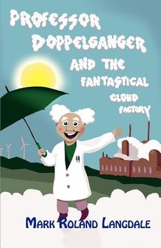 portada professor doppelganger and the fantastical cloud factory (en Inglés)