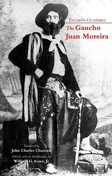 portada The Gaucho Juan Moreira: True Crime in Nineteenth-Century Argentina (Hackett Classics)