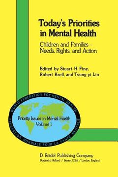 portada Today's Priorities in Mental Health: Children and Families -- Needs, Rights and Action (en Inglés)