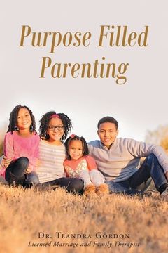portada Purpose Filled Parenting (en Inglés)