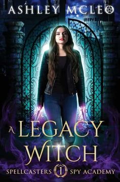 portada A Legacy Witch: A Fantasy Academy Series: 1 (Spellcasters spy Academy) (en Inglés)