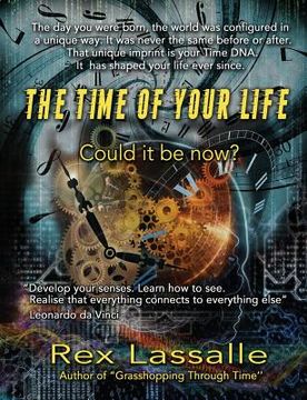 portada The Time of your Life: Could it be now? (en Inglés)