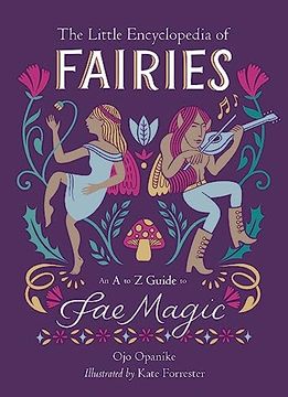 portada The Little Encyclopedia of Fairies: An A-To-Z Guide to fae Magic (The Little Encyclopedias of Mythological Creatures) (en Inglés)