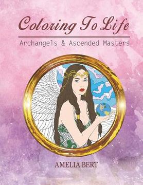 portada Coloring to Life: Angels and Ascended Masters