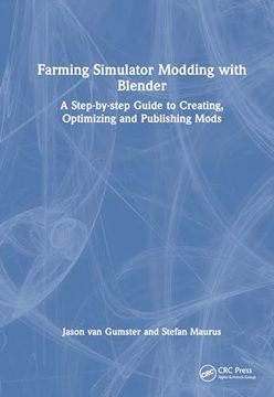 portada Farming Simulator Modding With Blender: A Step-By-Step Guide to Creating, Optimizing and Publishing Mods