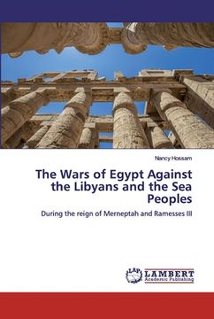 portada The Wars of Egypt Against the Libyans and the Sea Peoples (en Inglés)