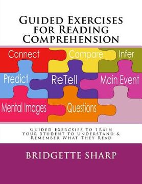 portada Guided Exercises for Reading Comprehension: Train Your Student to Understand & Remember What They Read (in English)