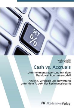 portada Cash vs. Accruals: Unternehmensbewertung mit dem Residualeinkommensmodell  -  Analyse, Vergleich und Bewertung  unter dem Aspekt der Rechnungslegung