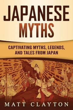 portada Japanese Myths: Captivating Myths, Legends, and Tales from Japan