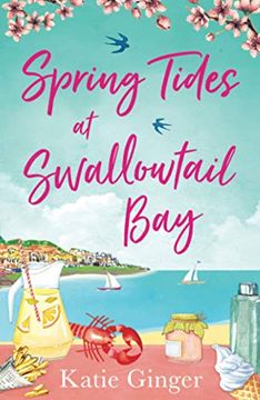 portada Spring Tides at Swallowtail Bay: The Perfect Laugh out Loud Romantic Comedy to Escape With! Book 1 (en Inglés)