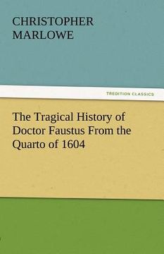 portada the tragical history of doctor faustus from the quarto of 1604 (en Inglés)