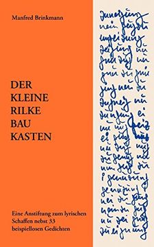 portada Der Kleine Rilke-Baukasten: Eine Anstiftung zum Lyrischen Schaffen Nebst 33 Beispiellosen Gedichten 