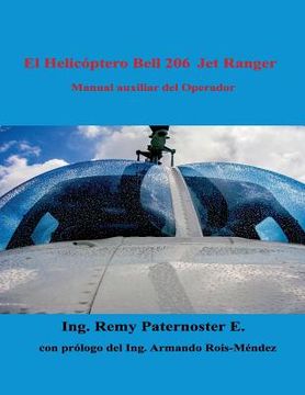 portada El Helicoptero Bell 206 Jet Ranger: Manual auxiliar para el operador