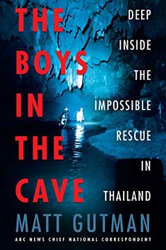 portada The Boys in the Cave: Deep Inside the Impossible Rescue in Thailand (libro en Inglés)