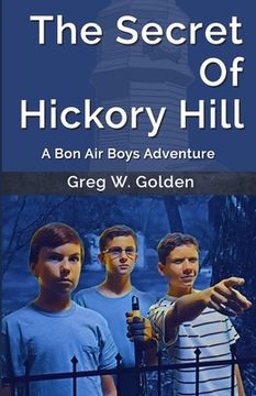 portada The Secret Of Hickory Hill: A Bon Air Boys Adventure (en Inglés)