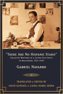 portada There Are No Hispanic Stars!: Collected Writings of a Latino Film Critic in Hollywood, 1921-1939