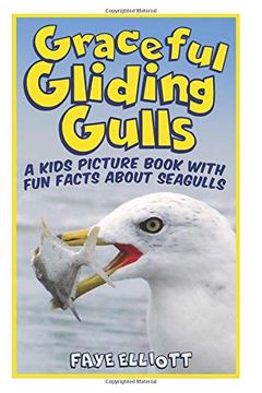 portada Graceful Gliding Gulls; A Kids Picture Book With fun Facts About Seagulls (en Inglés)