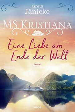 portada Ms Kristiana - Eine Liebe am Ende der Welt: Roman (Auf Fahrt mit der ms Kristiana, Band 2) (en Alemán)