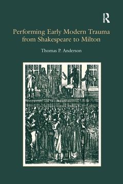 portada Performing Early Modern Trauma from Shakespeare to Milton (in English)