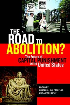 portada The Road to Abolition? The Future of Capital Punishment in the United States (The Charles Hamilton Houston Institute Series on Race and Justice) (in English)