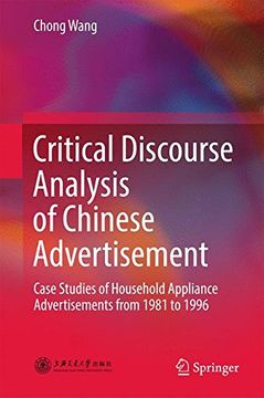 portada Critical Discourse Analysis of Chinese Advertisement: Case Studies of Household Appliance Advertisements from 1981 to 1996