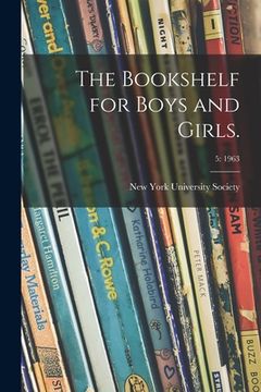 portada The Bookshelf for Boys and Girls.; 5: 1963 (en Inglés)