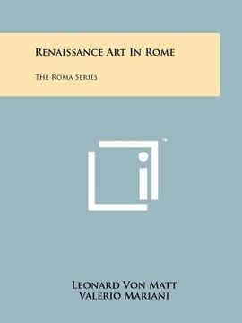portada renaissance art in rome: the roma series (en Inglés)