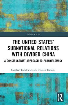 portada The United States’ Subnational Relations With Divided China (Politics in Asia) (en Inglés)