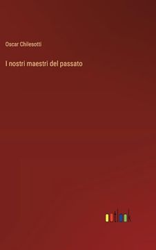 portada I Nostri Maestri del Passato (in Italian)