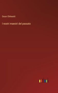 portada I Nostri Maestri del Passato (en Italiano)