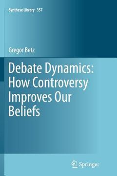 portada Debate Dynamics: How Controversy Improves Our Beliefs (en Inglés)