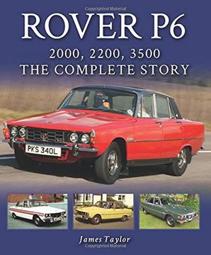 portada Rover P6: 2000, 2200, 3500: The Complete Story