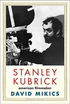portada Stanley Kubrick: American Filmmaker (Jewish Lives (Yale)) 
