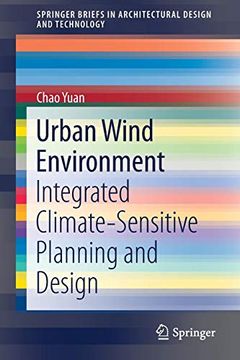 portada Urban Wind Environment: Integrated Climate-Sensitive Planning and Design (Springerbriefs in Architectural Design and Technology) (in English)